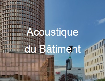 Étude et Tests Acoustiques pour les Bâtiments